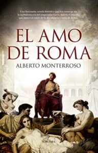 el amo de roma alberto monterroso