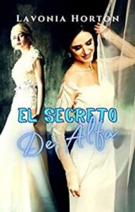 el secreto de alfa lavonia horton