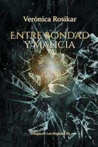 entre bondad y malicia los hogland 03 veronica rosikar