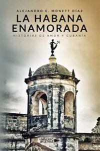 la habana enamorada alejandro e monett diaz