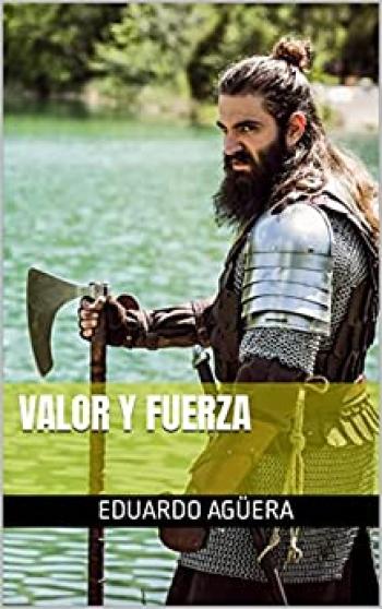 valor y fuerza la historia de un padre vikingo y la ferocidad de una familia unida por el amor novela de vikingo