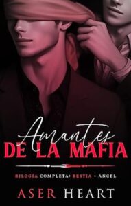 amantes de la mafia aser heart