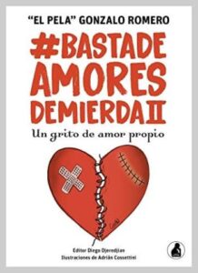 basta de amores de mierda 2 el pela gonzalo romero