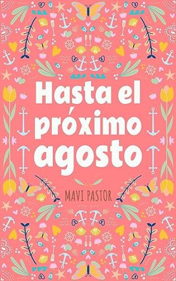 Hasta el próximo agosto