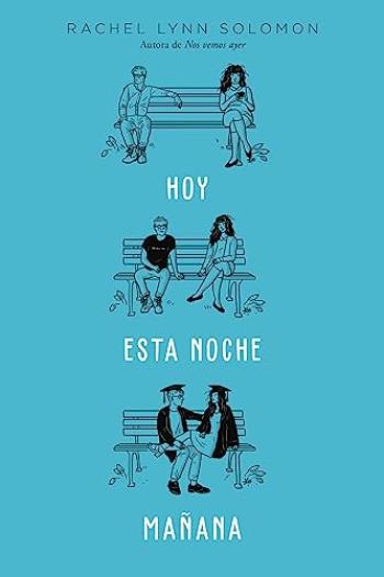 Hoy. Esta noche. Mañana
