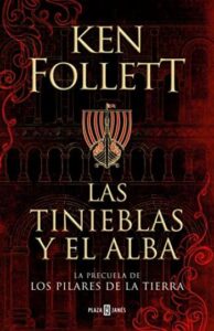 las tinieblas y el alba ken follett