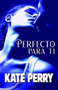 perfecto para ti laurel heights 01 kate perry