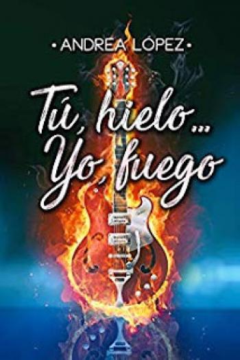 Tú, hielo…Yo, fuego