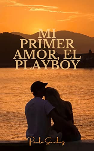 Mi primer amor, el Playboy
