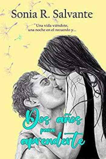 Dos años para aprenderte (Serie El Pilar)