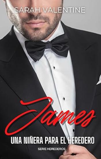 james una ninera para el heredero herederos 05 sarah valentine