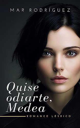 Quise odiarte, Medea