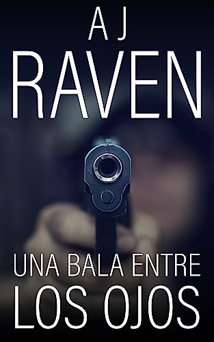 Una bala entre los ojos
