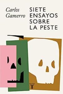 siete ensayos sobre la peste carlos gamerro