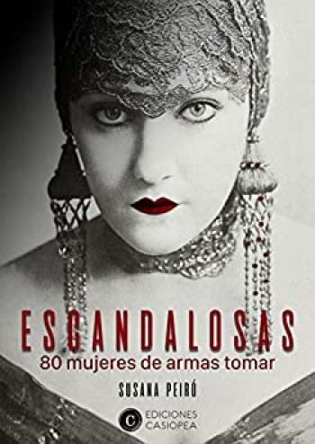 Escandalosas: 80 mujeres de armas tomar