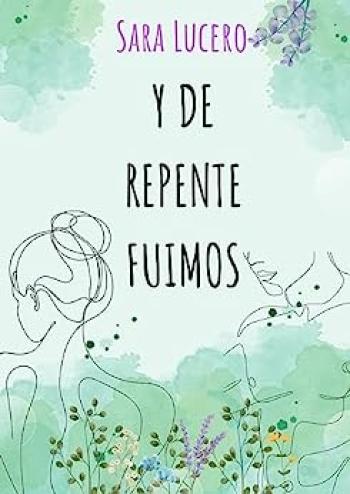 Y de repente fuimos