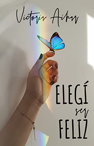 Elegi ser feliz