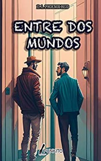 entre dos mundos una historia de amor prohibido e l phoenix reid