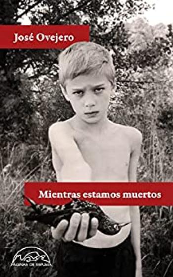 mientras estamos muertos voces literatura no 331 jos ovejero