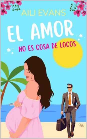 el amor no es cosa de locos aili evans