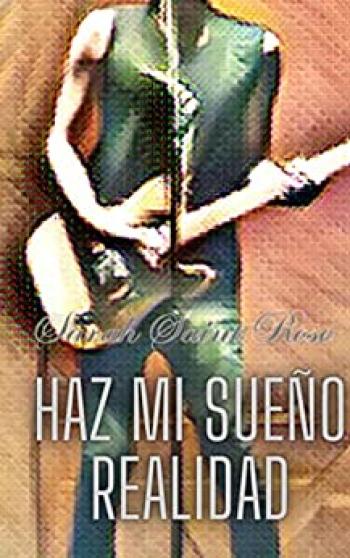 haz mi sueno realidad sarah saint rose