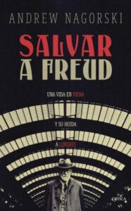 salvar a freud andrew nagorski