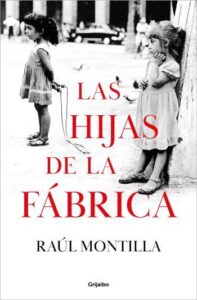 las hijas de la fabrica raul montilla
