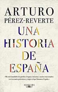 una historia de espana arturo perez reverte